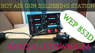 Stacja Lutownicza HOT AIR SOLDERING STATION WEP 853D UNBOXING [upl. by Lj337]