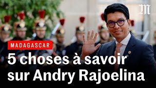 Madagascar  cinq choses à savoir sur Andry Rajoelina [upl. by Nannie]