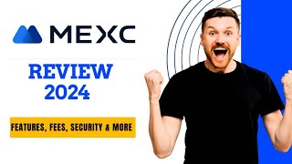 MEXC Review 2024 Features Fees Security amp More  Enjoy 00 Trading Fee On MEXC Exchange [upl. by Nolram]