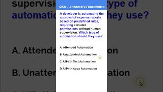 QampA3 on UiPath Attended Vs Unattended Automation shorts [upl. by Corina]