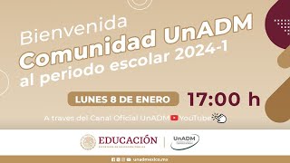 Bienvenida comunidad UnADM al periodo escolar 20241 [upl. by Khosrow]