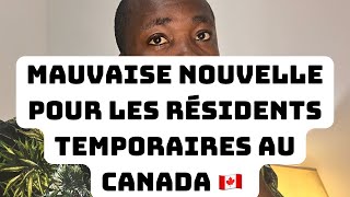 MAUVAISE NOUVELLE POUR LES RÉSIDENTS TEMPORAIRES AU CANADA 🇨🇦 [upl. by Ger]