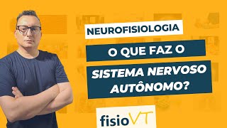 Sistema Nervoso Autônomo  01 Introdução e Anatomia  Neurofisiologia [upl. by Nahtanha345]