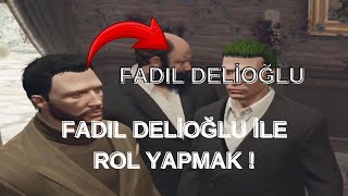 FADIL DELİOĞLU İLE ROL YAPMAK [upl. by Zaragoza]