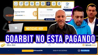 GOARBIT 2022 Goarbit Sigue Sin Pagar A Inversores [upl. by Yeltsew]