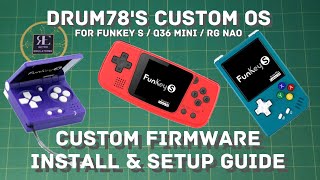 DrUm78s Custom OS For FunKey S Q36 Mini RG Nano  Install and Setup Guide emulation handheld [upl. by Ecnirp]