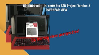 HP Notebook 14 am065tu SSD Upgrade ProjectOverhead View Version [upl. by Nortad697]