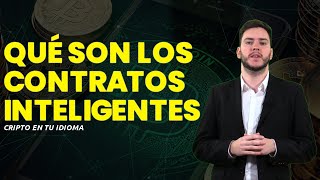 👨🏼‍💻 Que son los CONTRATOS INTELIGENTES  Cripto en tu idioma 32 [upl. by Naruq889]