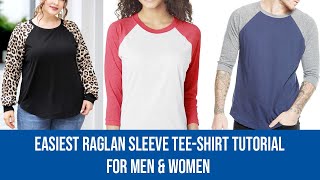 Easiest Raglan Sleeve Tutorial For Beginners  For Men amp Women Shirt [upl. by Anilatak337]