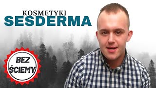 BEZ ŚCIEMY  O KOSMETYKACH SESDERMA [upl. by Calisa]