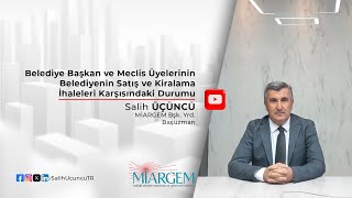 Belediye Başkan ve Meclis Üyelerinin Belediyenin Satış ve Kiralama İhaleleri Karşısındaki Durumu [upl. by Jayne]