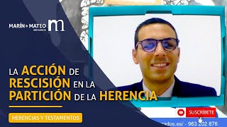 La acción de RESCISIÓN en la PARTICIÓN de una HERENCIA [upl. by Narhet]