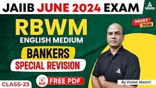 JAIIB June 2024 Exam  RBWM English Medium Bankers Special Revision Class 23 [upl. by Ddej]