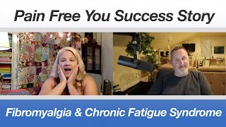 Fibromyalgia and Chronic Fatigue Success Story  Pain Free You [upl. by Knighton725]