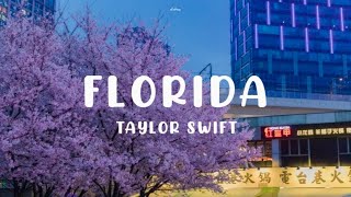 Taylor Swift  Florida feat Florence  The Machine Lyric Video [upl. by Bergren]