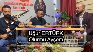 Uğur ERTÜRK 2023  Olurmu Ayşem  KIRIKKALE CANLI MÜZİK [upl. by Atirres353]