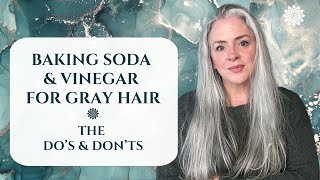 Baking Soda and Vinegar For Gray Hair…the Do’s and Don’ts  Joli Campbell  QuickSilverHair [upl. by Nawk]