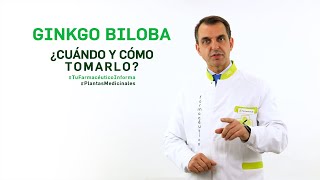 Ginkgo Biloba cuándo y cómo debemos tomarlo Tu Farmacéutico Informa  PlantasMedicinales [upl. by Azile]