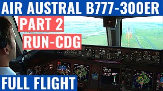 AIR AUSTRAL B777300ER  PART 2  RUNCDG  COCKPIT VIDEO  FLIGHTDECK ACTION [upl. by Ynes166]