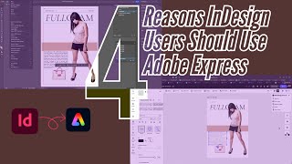 4 Reasons InDesign Users Should Use Adobe Express [upl. by Muns]