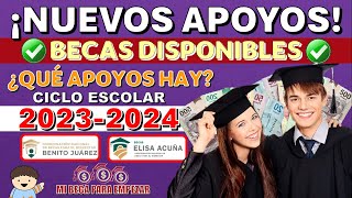 😱🙀💸ESTAS SON LAS BECAS DISPONIBLES PARA EL NUEVO CICLO ESCOLAR 20232024 😱🙀💸¡NO TE LO PIERDAS [upl. by Adnilreh]