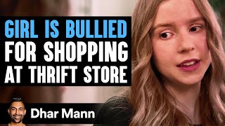 Girl Is BULLIED For SHOPPING At THRIFT STORE Ft Anna McNulty  Dhar Mann Studios [upl. by Caesar621]