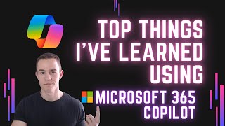 Top things Ive learned using Microsoft 365 Copilot  Demo [upl. by Arualana694]