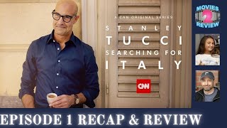 Stanley Tucci Searching For Italy Episode 1 Recap amp Review We Want a Pizza This Naples  Amalfi [upl. by Adnauqahs]