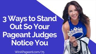 3 Ways to Stand Out So Your Pageant Judges Notice You Episode 75 [upl. by Ardnaz]