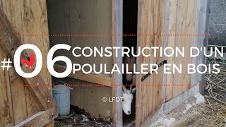 CONSTRUCTION DUN POULAILLER EN BOIS │LFDT 06 [upl. by Nereids]