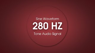 Original 280 Hertz Hz Sound Audio  Long Version 10 Min frequency sound 280hz [upl. by Niattirb]