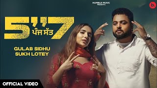 PANJ SATT  Official Video  Gulab Sidhu  Sukh Lotey  Gungun Bakshi  Humble Music  Punjabi Song [upl. by Candide]