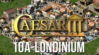 Caesar 3  Mission 10a Londinium Peaceful Playthrough HD [upl. by Ennovi]