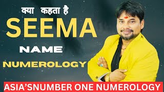 Name Numerology Seema  Nayaa Numerology ch Mahindar Patel [upl. by Ellennahc638]