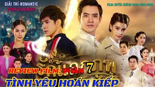 REVIEW FILM THAILAND PHẦN 7–PHIM TÌNH YÊU HOÁN KIẾPCÁC BẠN ĐĂNG KÝ KÊNH XEM TIẾP PHẦN CUỐI NHA [upl. by Rebhun]