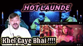 HOT LAUNDE  Badshah Ft Fotty Seven Bali  Official Video  Reaction Video  Ishank Here [upl. by Emsmus]