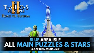 Talos Principle 2 Isle of the Blessed DLC  Blue Area All MainLost Puzzles amp Star Monuments [upl. by Albrecht]