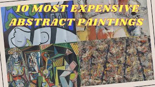 10 MOST EXPENSIVE ABSTRACT PAINTINGS IN THE WORLD [upl. by Abdul389]