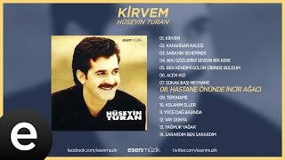 Hastane Önünde İncir Ağacı Hüseyin Turan Official Audio hastaneönündeincirağacı hüseyinturan [upl. by Ert]