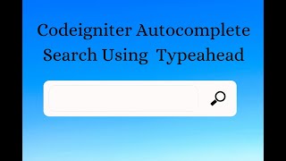 Codeigniter – Autocomplete Search using Typeahead [upl. by Mora]