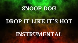 Snoop Dogg  Drop It Like Its Hot Instrumental [upl. by Latsyrd]