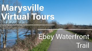 Marysville Virtual Tours Ebey Waterfront Trail [upl. by Vicki]