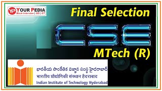 Final Selection  IIT Hyderabad  CSE  MTech R  Interview Experience  Post GATE Counselling [upl. by Trebeh]