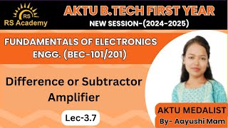 Difference or Subtractor Amplifier  Lec37  Unit3  FEC  ByAayushi Maam  RS Academy AKTU [upl. by Prevot]