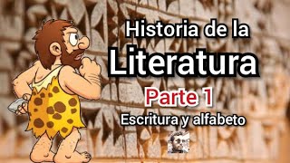 Historia de la literatura PARTE 1 El origen de las letras [upl. by Gabrielli585]