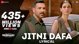 Jitni Dafa  Official Video  PARMANU  John Abraham  Diana  Jeet Gannguli  RashmiVirag [upl. by Adnoloy]