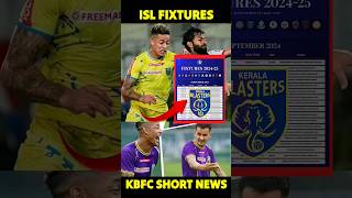 ISL Fixtures വന്നു 🙌🏻  Kbfc new shorts  Kbfc  shorts football [upl. by Evans]