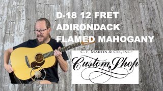 Martin Custom Shop D18 12 Fret Style Adirondack Flamed Mahogany Guitar Demo at GuitarHotline [upl. by Negeam700]