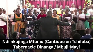 Ndi nkujinga Mfumu Cantique en Tshiluba  Tabernacle Dinanga  MbujiMayi [upl. by Emmalynn792]