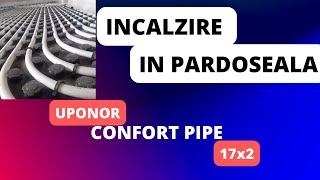 Incalzire in pardoseala Uponor Comfort pipe plus 17x2 [upl. by Adnaluy858]